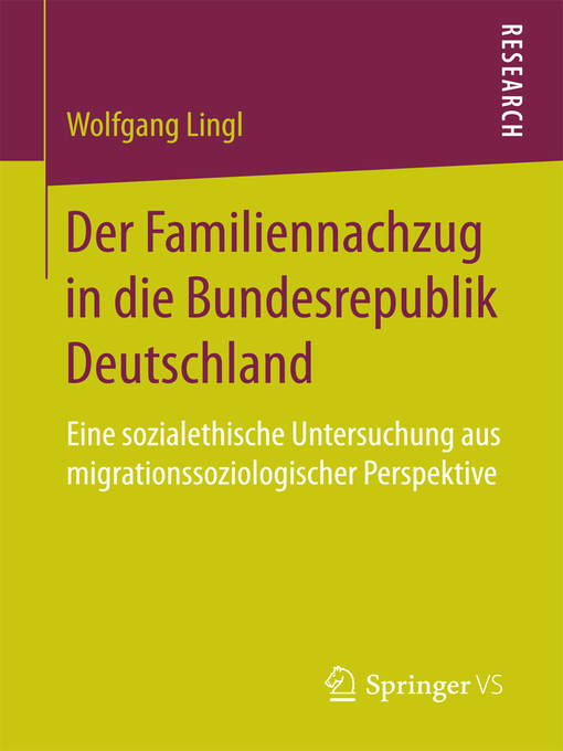 Title details for Der Familiennachzug in die Bundesrepublik Deutschland by Wolfgang Lingl - Available